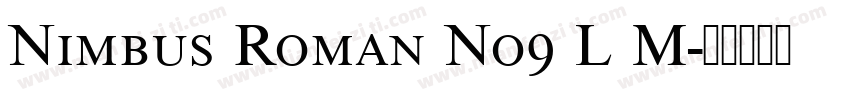 Nimbus Roman No9 L M字体转换
